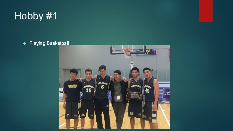 Hobby #1 Playing Basketball 