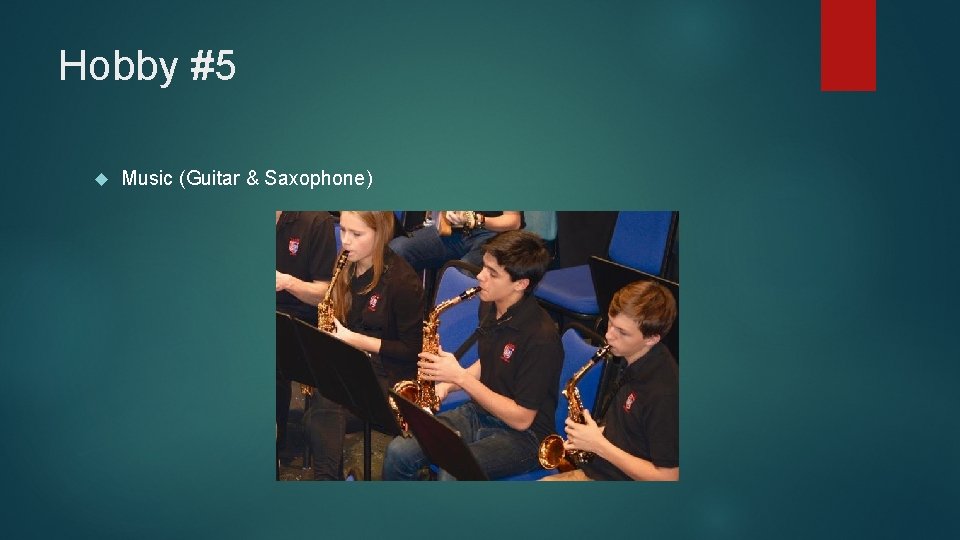 Hobby #5 Music (Guitar & Saxophone) 