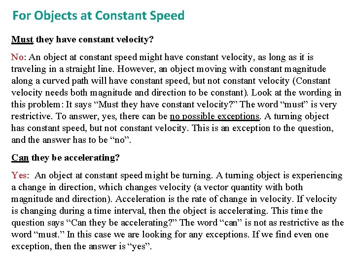 For Objects at Constant Speed Must they have constant velocity? No: An object at