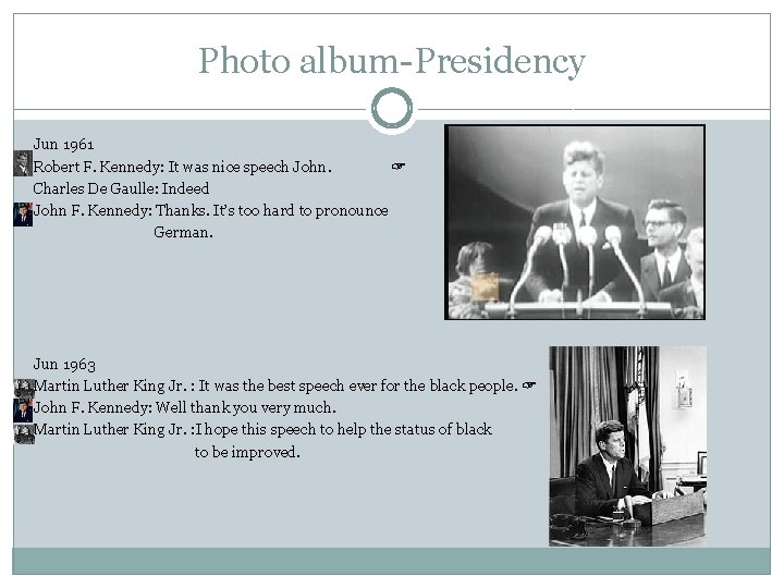 Photo album-Presidency Jun 1961 Robert F. Kennedy: It was nice speech John. ☞ Charles