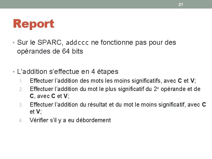 21 Report • Sur le SPARC, addccc ne fonctionne pas pour des opérandes de