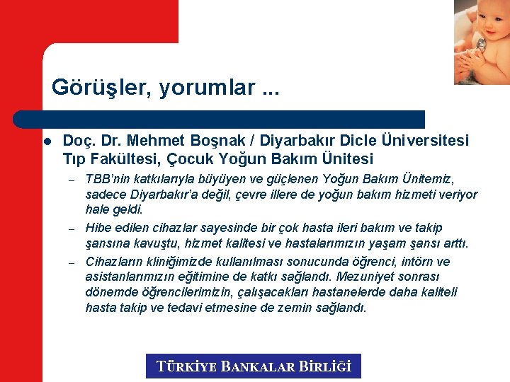 Görüşler, yorumlar. . . l Doç. Dr. Mehmet Boşnak / Diyarbakır Dicle Üniversitesi Tıp