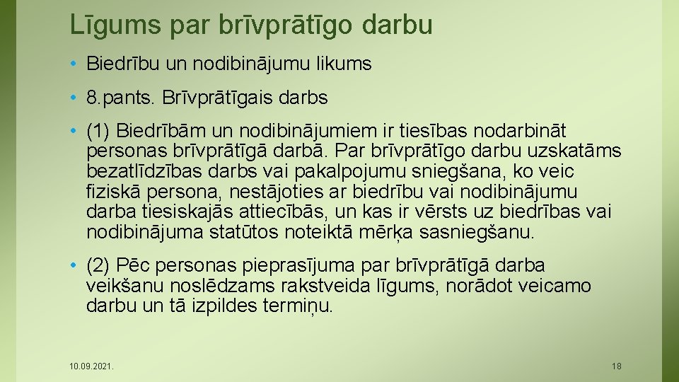 Līgums par brīvprātīgo darbu • Biedrību un nodibinājumu likums • 8. pants. Brīvprātīgais darbs