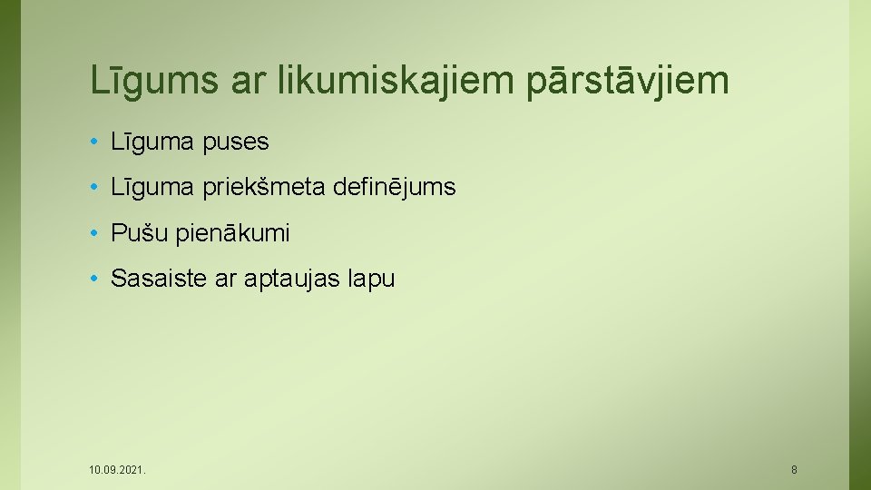 Līgums ar likumiskajiem pārstāvjiem • Līguma puses • Līguma priekšmeta definējums • Pušu pienākumi