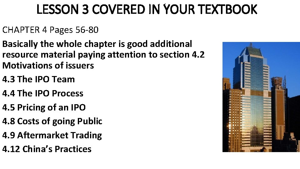 LESSON 3 COVERED IN YOUR TEXTBOOK CHAPTER 4 Pages 56 -80 Basically the whole
