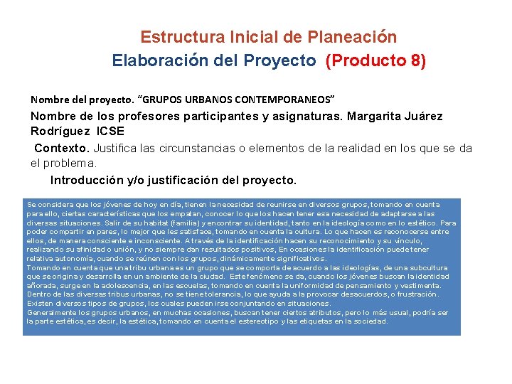 Estructura Inicial de Planeación Elaboración del Proyecto (Producto 8) Nombre del proyecto. “GRUPOS URBANOS