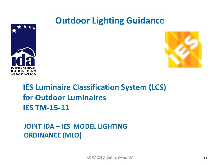 Outdoor Lighting Guidance IES Luminaire Classification System (LCS) for Outdoor Luminaires IES TM-15 -11