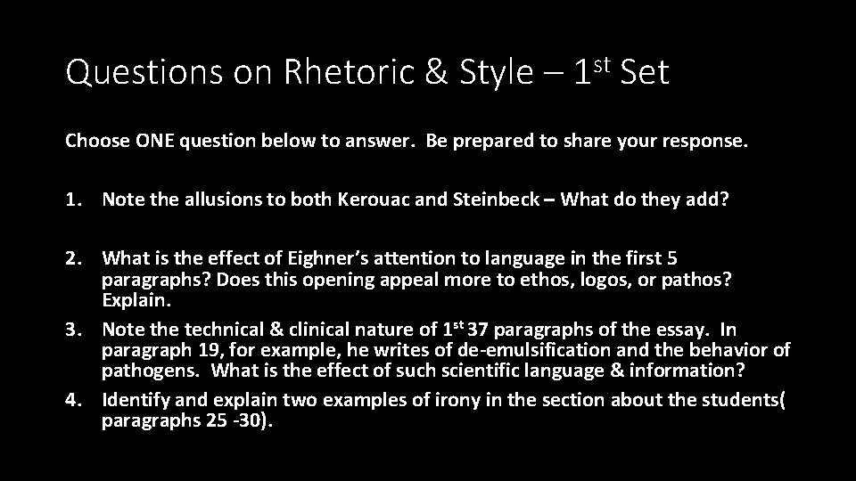 Questions on Rhetoric & Style – 1 st Set Choose ONE question below to