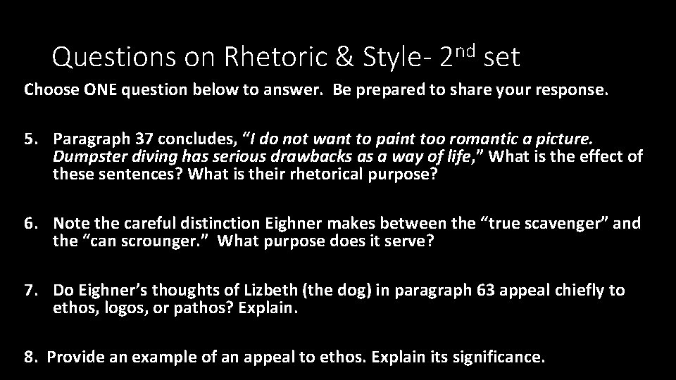 Questions on Rhetoric & Style- 2 nd set Choose ONE question below to answer.