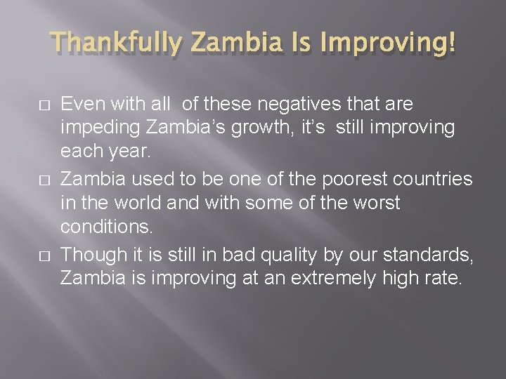 Thankfully Zambia Is Improving! � � � Even with all of these negatives that