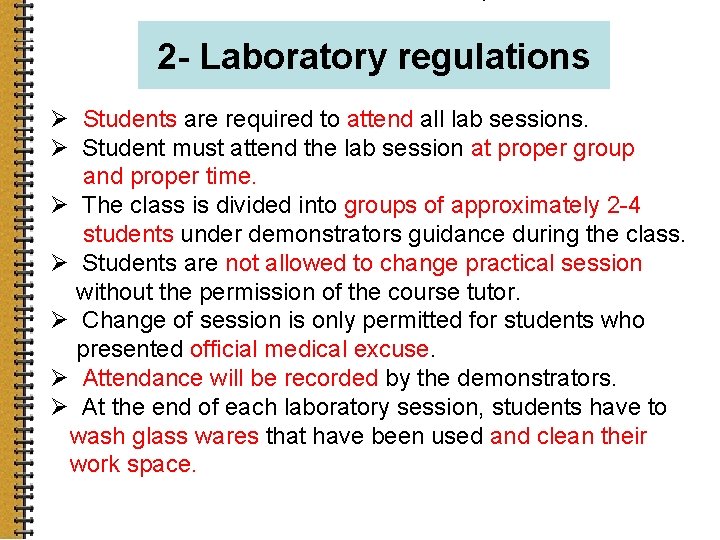 2 - Laboratory regulations Ø Students are required to attend all lab sessions. Ø
