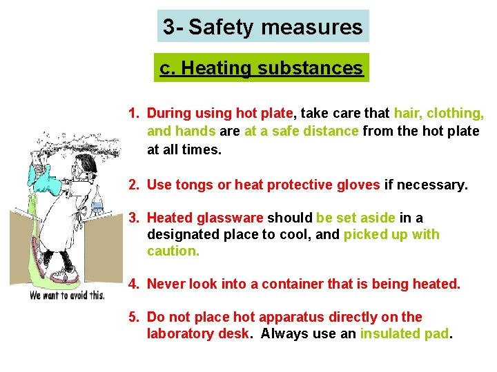 3 - Safety measures c. Heating substances 1. During using hot plate, take care