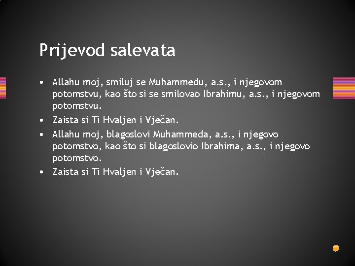 Prijevod salevata • Allahu moj, smiluj se Muhammedu, a. s. , i njegovom potomstvu,