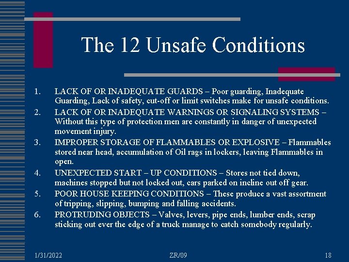 The 12 Unsafe Conditions 1. 2. 3. 4. 5. 6. LACK OF OR INADEQUATE