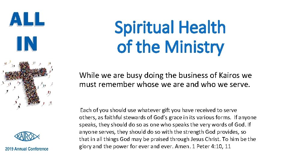 Spiritual Health of the Ministry While we are busy doing the business of Kairos