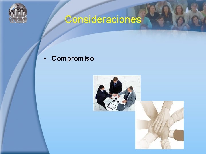 Consideraciones • Compromiso 