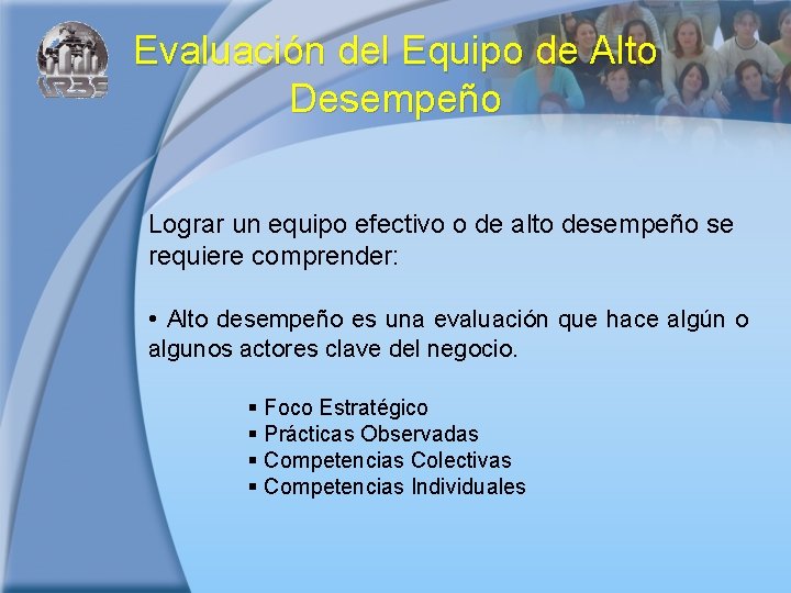 Evaluación del Equipo de Alto Desempeño Lograr un equipo efectivo o de alto desempeño