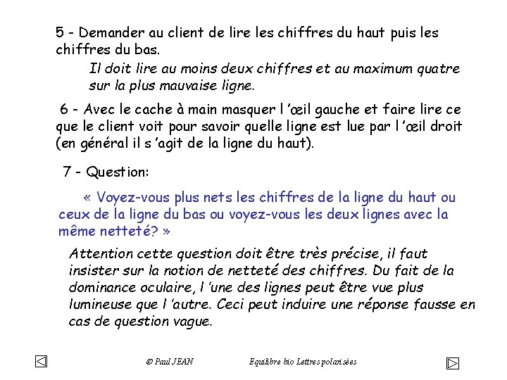 5 - Demander au client de lire les chiffres du haut puis les chiffres