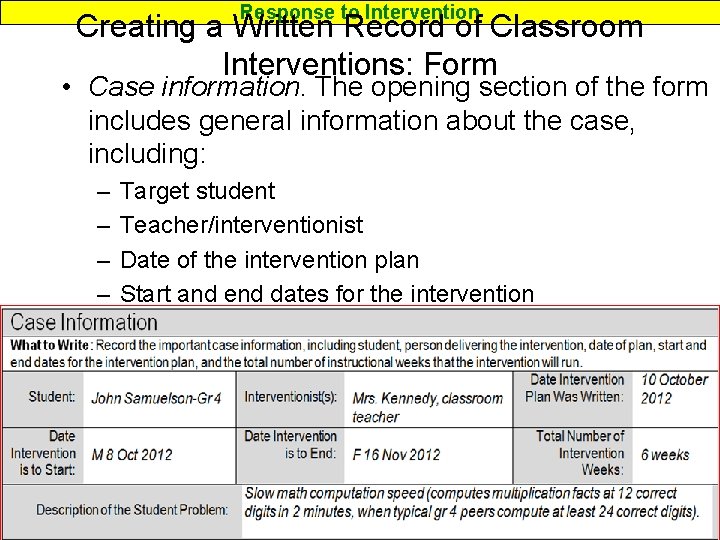 Response to Intervention Creating a Written Record of Classroom Interventions: Form • Case information.