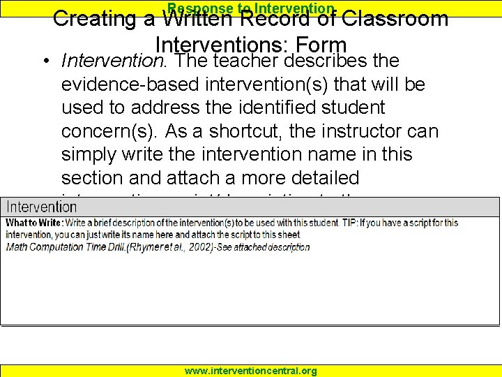 Response to Intervention Creating a Written Record of Classroom Interventions: Form • Intervention. The