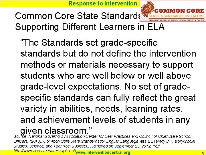 Response to Intervention Common Core State Standards: Supporting Different Learners in ELA “The Standards