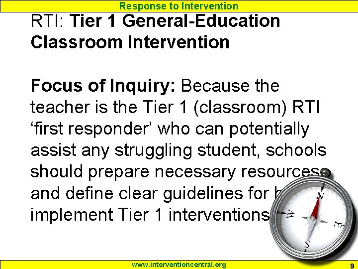 Response to Intervention RTI: Tier 1 General-Education Classroom Intervention Focus of Inquiry: Because the