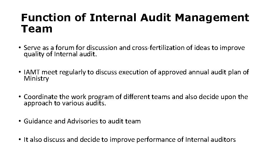 Function of Internal Audit Management Team • Serve as a forum for discussion and Function of Internal Audit Management Team • Serve as a forum for discussion and