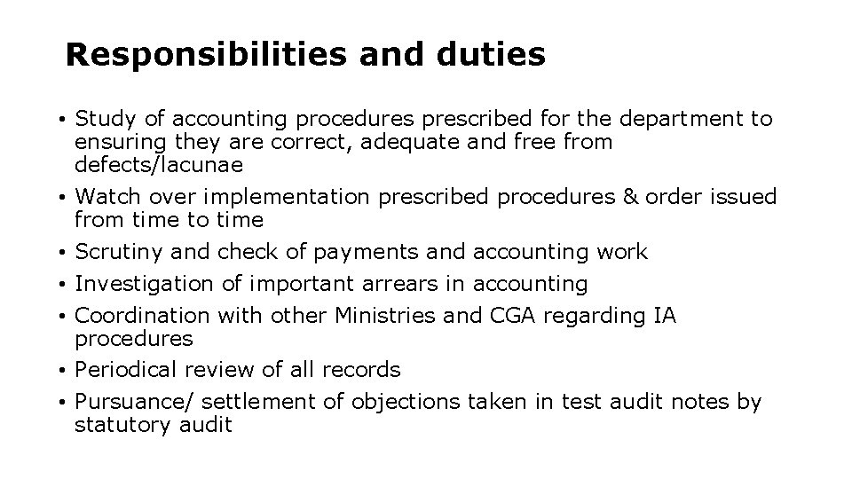 Responsibilities and duties • Study of accounting procedures prescribed for the department to ensuring Responsibilities and duties • Study of accounting procedures prescribed for the department to ensuring
