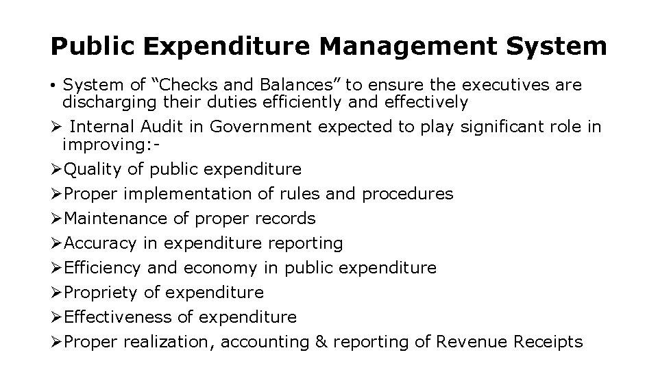 Public Expenditure Management System • System of “Checks and Balances” to ensure the executives Public Expenditure Management System • System of “Checks and Balances” to ensure the executives