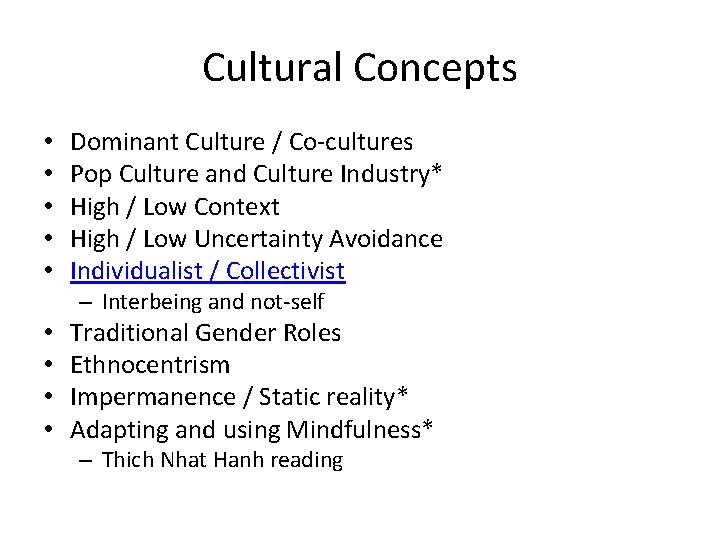 Cultural Concepts • • • Dominant Culture / Co-cultures Pop Culture and Culture Industry*