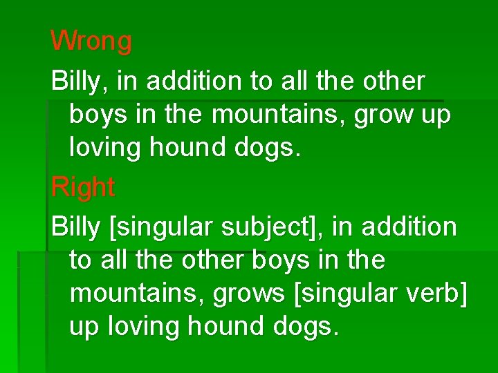 Wrong Billy, in addition to all the other boys in the mountains, grow up