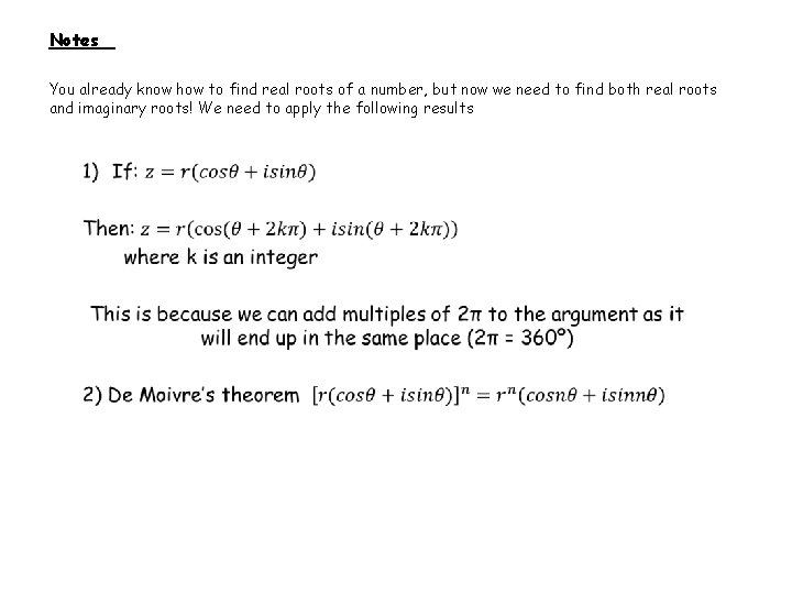 Notes You already know how to find real roots of a number, but now