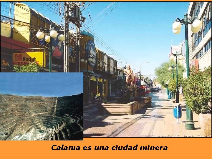 Calama es una ciudad minera 