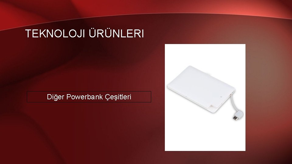 TEKNOLOJI ÜRÜNLERI Diğer Powerbank Çeşitleri 