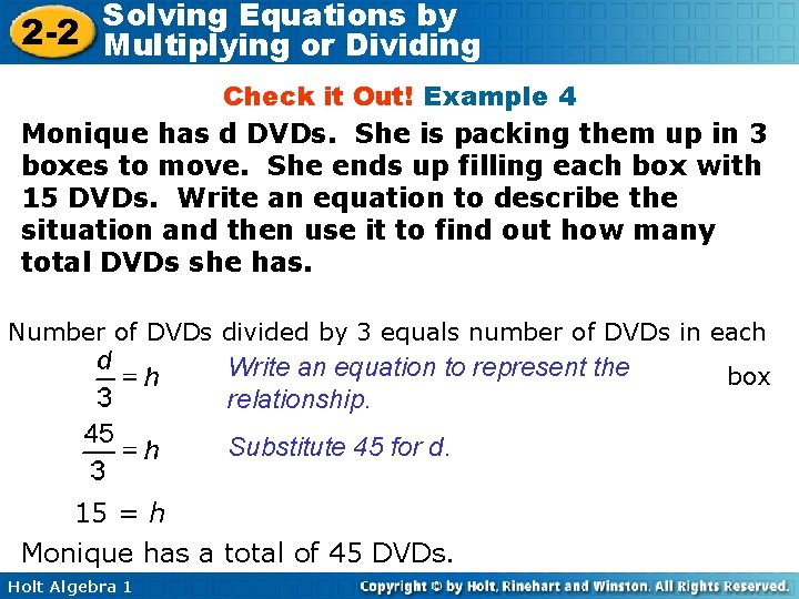 Solving Equations by 2 -2 Multiplying or Dividing Check it Out! Example 4 Monique