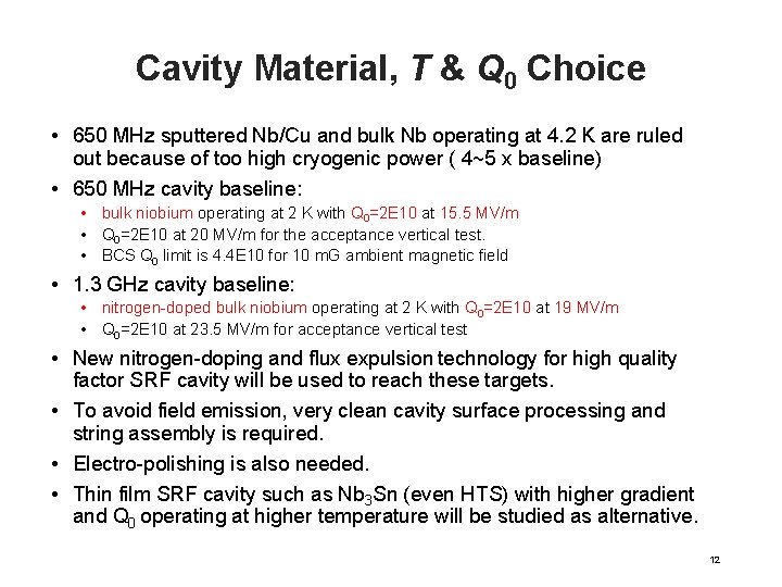 Cavity Material, T & Q 0 Choice • 650 MHz sputtered Nb/Cu and bulk