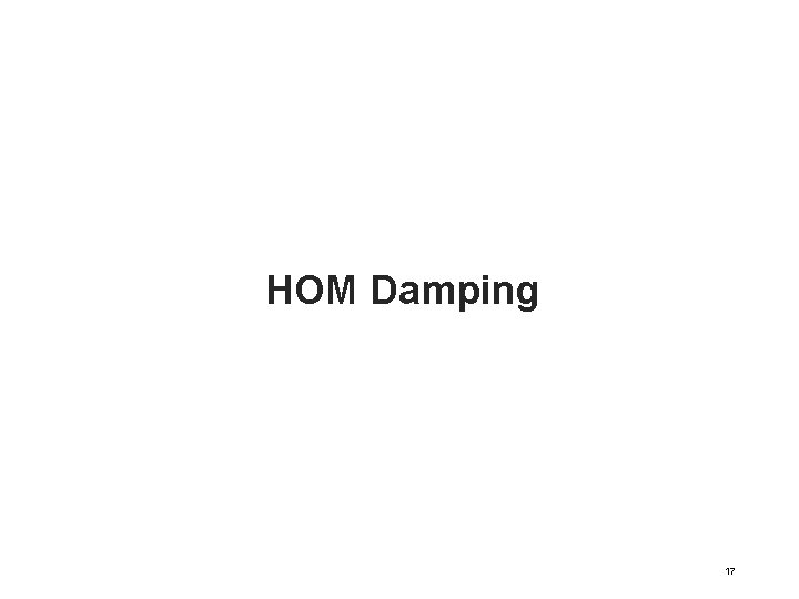 HOM Damping 17 