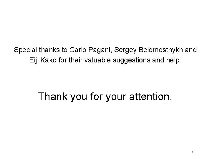 Special thanks to Carlo Pagani, Sergey Belomestnykh and Eiji Kako for their valuable suggestions