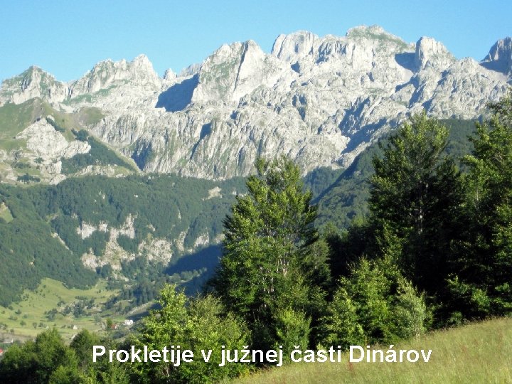 Prokletije v južnej časti Dinárov 