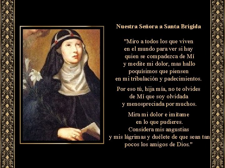 Nuestra Señora a Santa Brígida "Miro a todos los que viven en el mundo