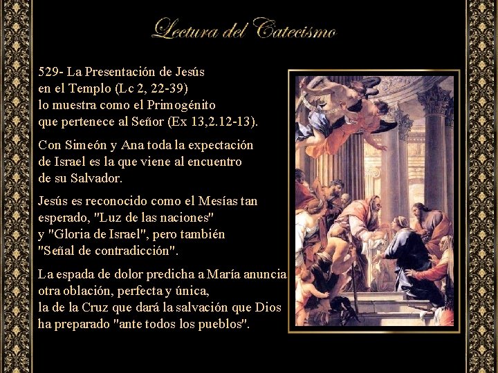529 - La Presentación de Jesús en el Templo (Lc 2, 22 -39) lo