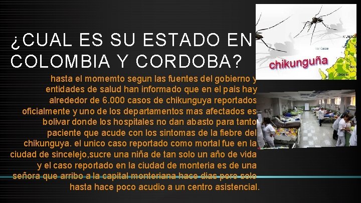 ¿CUAL ES SU ESTADO EN COLOMBIA Y CORDOBA? hasta el momemto segun las fuentes