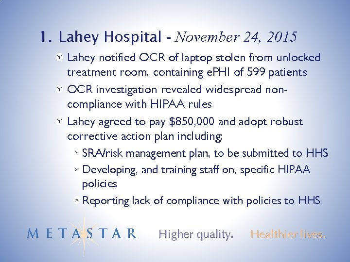 1. Lahey Hospital - November 24, 2015 Lahey notified OCR of laptop stolen from