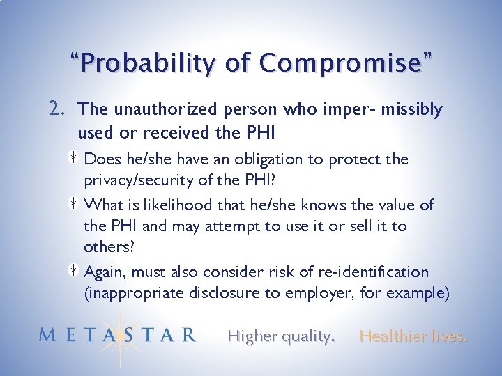 “Probability of Compromise” 2. The unauthorized person who imper- missibly used or received the