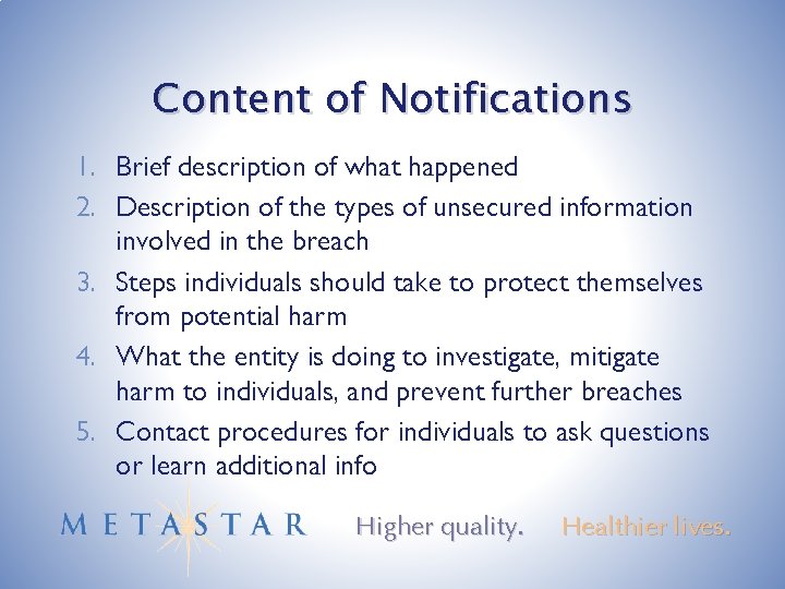 Content of Notifications 1. Brief description of what happened 2. Description of the types