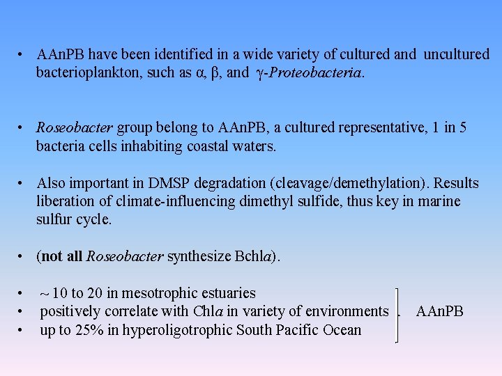  • AAn. PB have been identified in a wide variety of cultured and