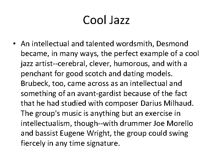 Cool Jazz • An intellectual and talented wordsmith, Desmond became, in many ways, the