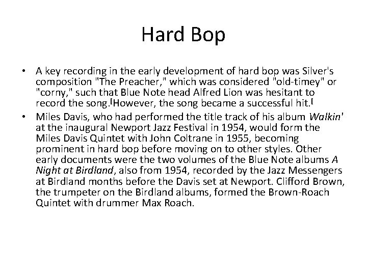 Hard Bop • A key recording in the early development of hard bop was