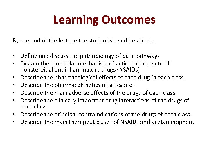 Learning Outcomes By the end of the lecture the student should be able to