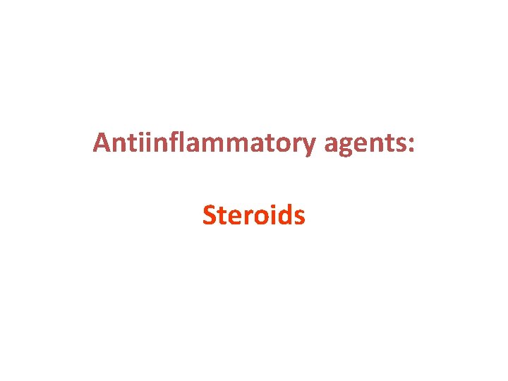 Antiinflammatory agents: Steroids 